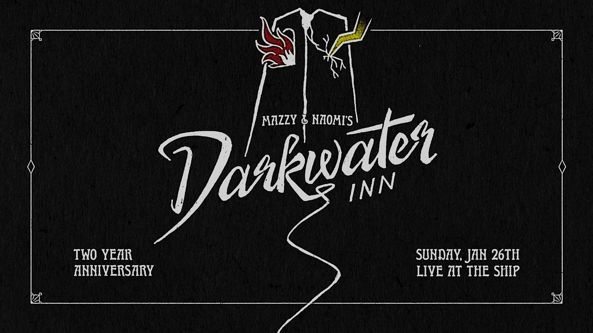 Mazzy & Naomi's Darkwater Inn ~ Two Year Anniversary!