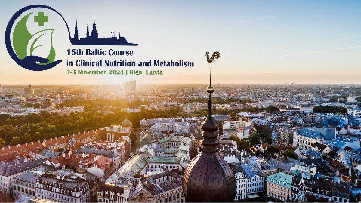 15th Baltic Course of Clinical nutrition and Metabolism 2024