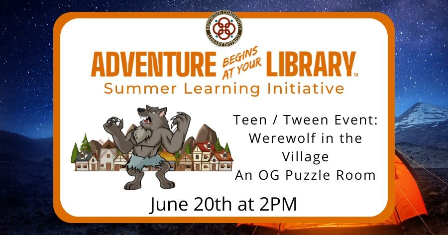 Teen & Tween Event: Werewolf in the Village - An OG Puzzle Room
