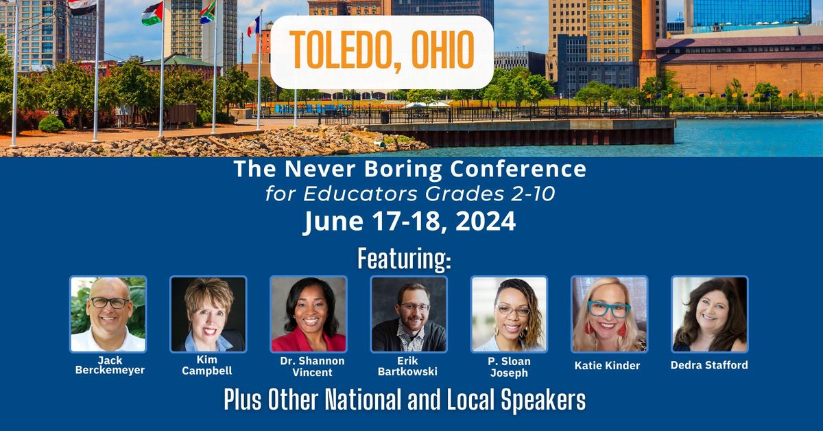 Nuts & Bolts "Never Boring" Education Conference Toledo, Ohio