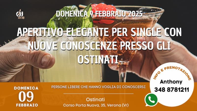 Domenica 9 Febbraio 2025 Aperitivo Elegante per Single con Nuove Conoscenze presso Gli Ostinati (Vr)