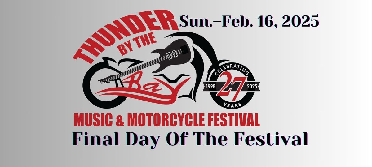 27th Annual Thunder By The Bay Music & Motorcycle Final Day Of The Festival