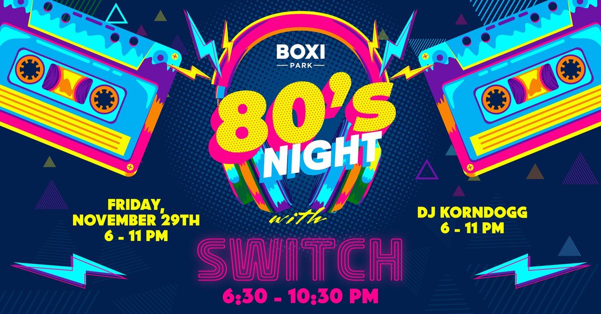 80s Night with SWITCH