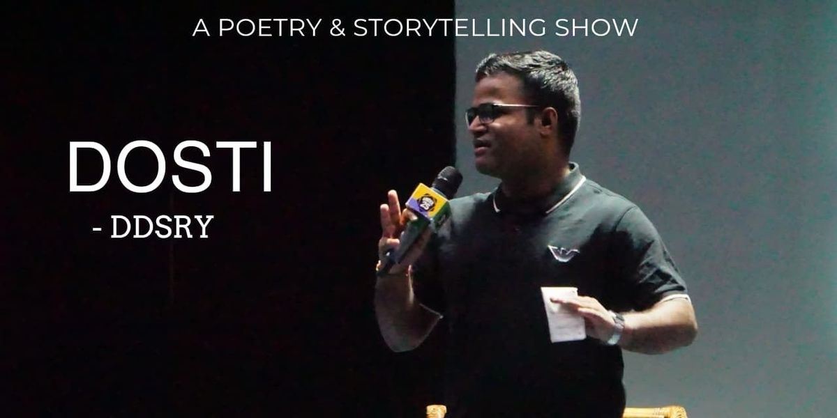 Dosti - A Poetry & Storytelling Show by DDSRY