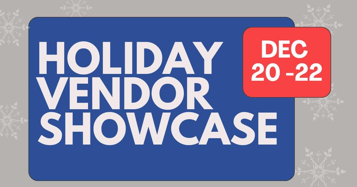 Holiday Vendor Showcase