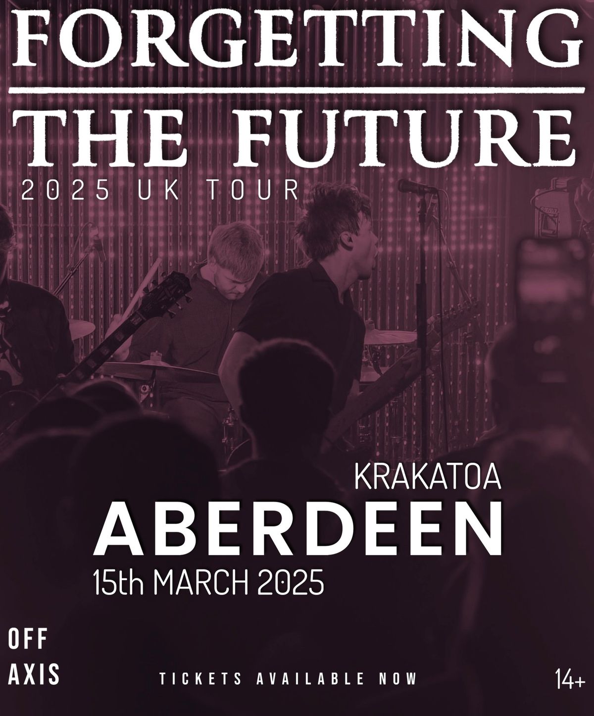 Forgetting The Future - ABERDEEN (14+) - KRAKATOA - 15th March TICKETS ON SALE NOW