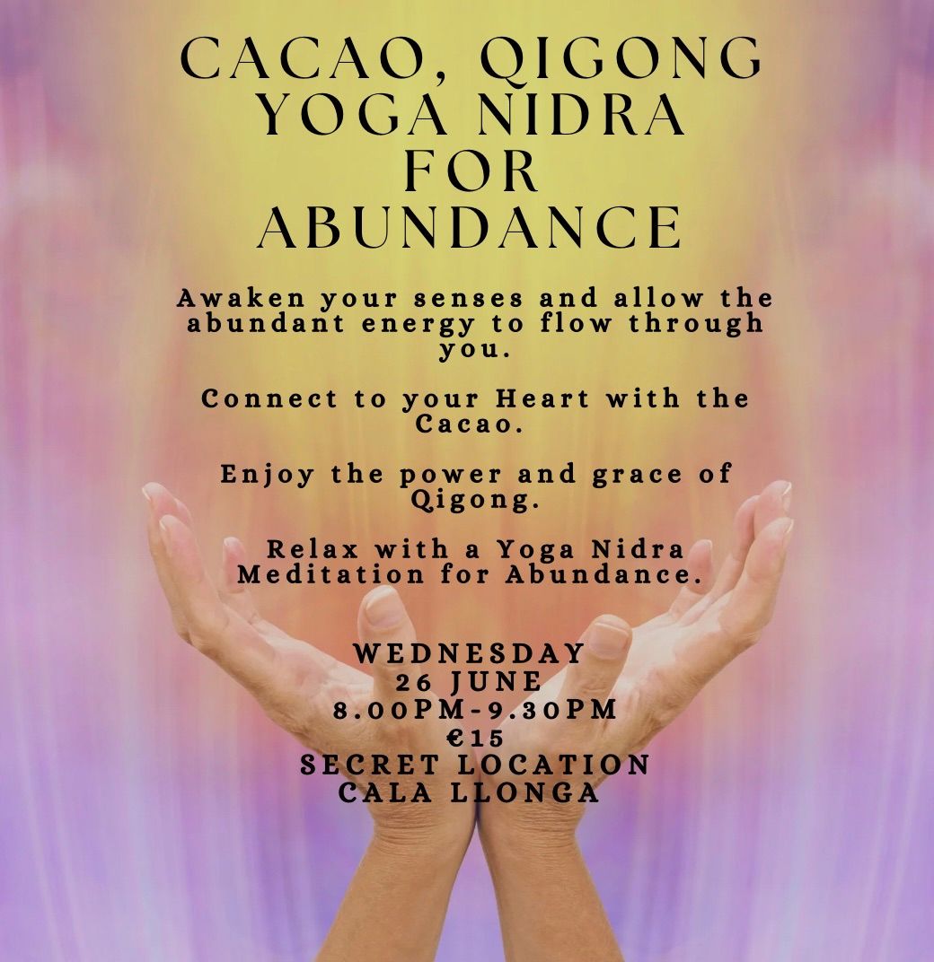 Cacao, Qigong & Yoga Nidra For Abundance