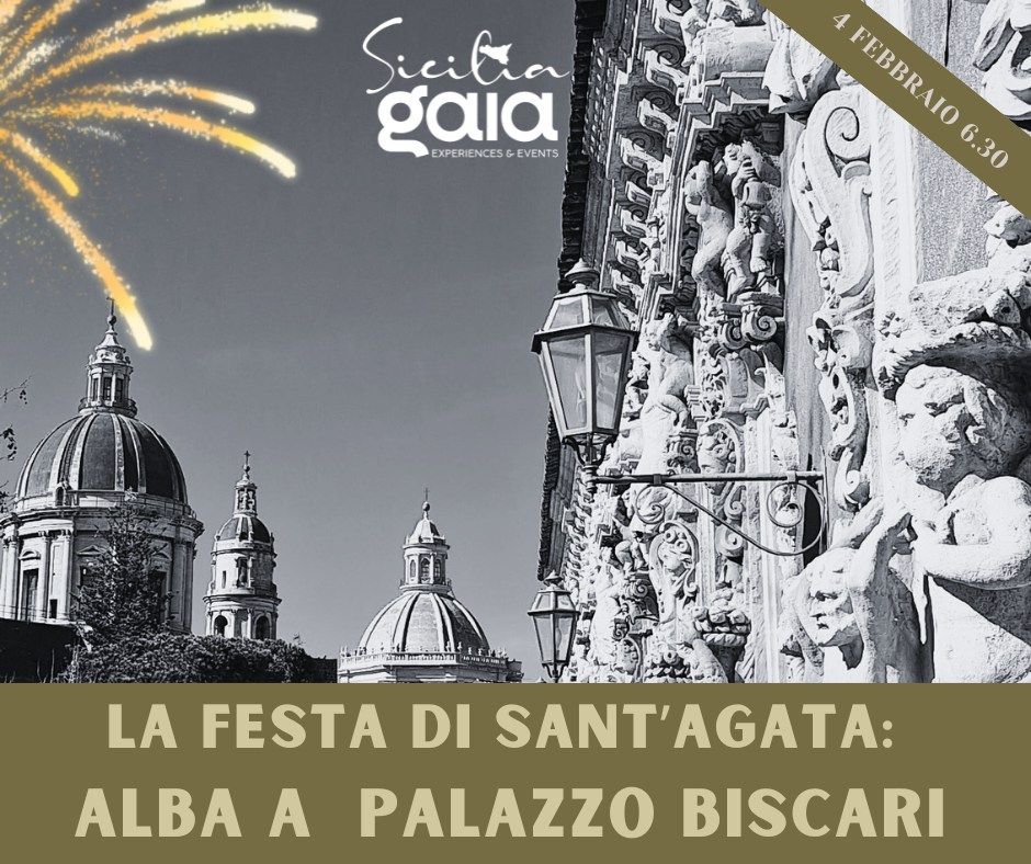 LA FESTA DI SANT'AGATA. ALBA A PALAZZO BISCARI