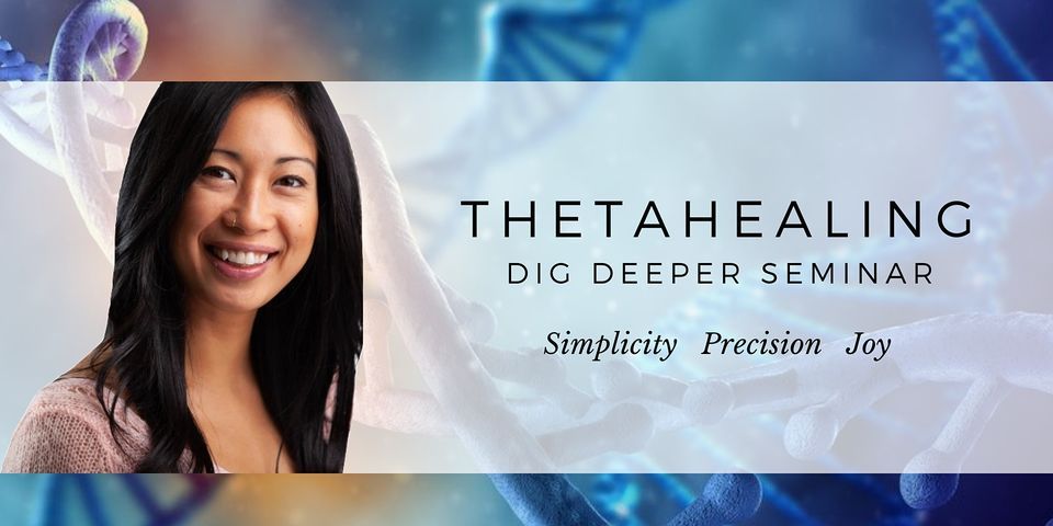 ThetaHealing Dig Deeper Seminar - July 2022