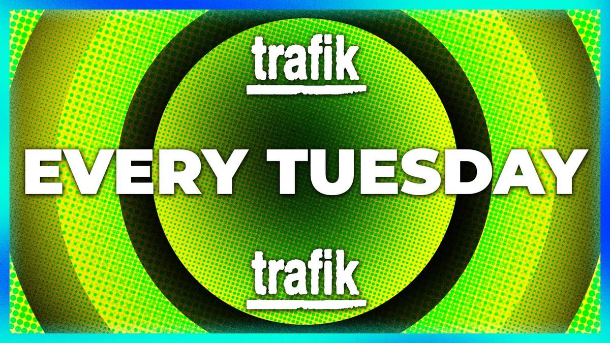 Trafik London Shoreditch Tuesday  - Party Tunes, Sexy RnB, Commercial