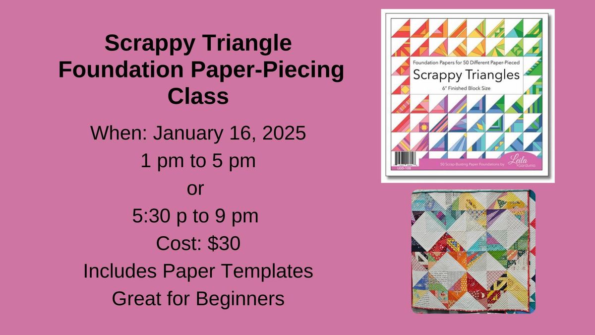 Scrappy Triangle Foundation Paper-Piecing Class