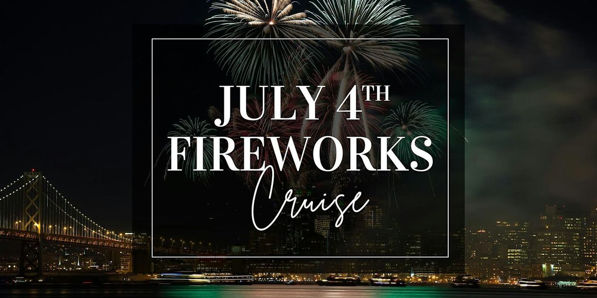 July 4th Fireworks Dinner Cruise