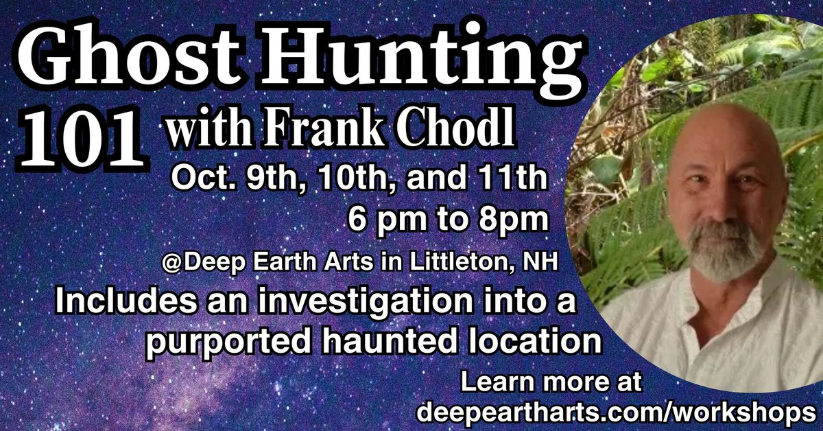 Ghost Hunting 101 w\/ Psychic Medium Frank Chodl