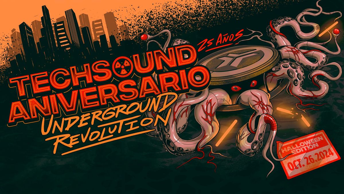 Techsound Aniversario 25 a\u00f1os: Underground Revolution - Halloween Edition