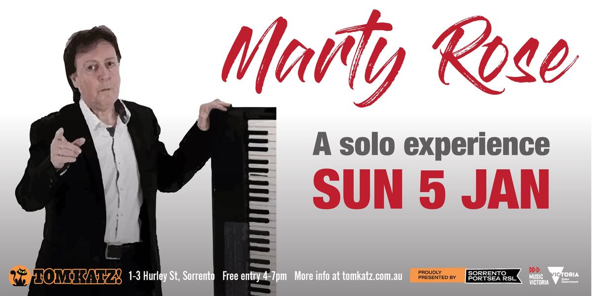 Marty Rose - A Solo Experience.