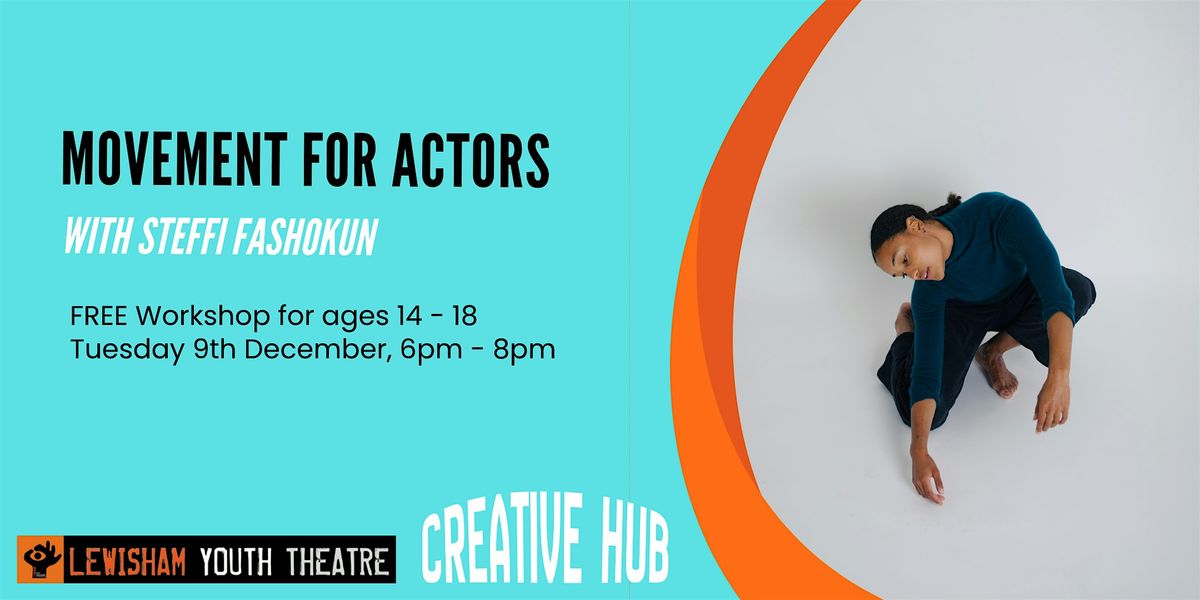 Movement For Actors (for ages 14-18)