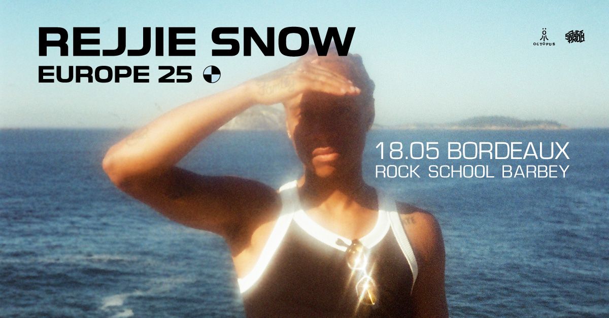 REJJIE SNOW \u2022 18\/05\/2025 \u2022 ROCK SCHOOL BARBEY (Bordeaux)