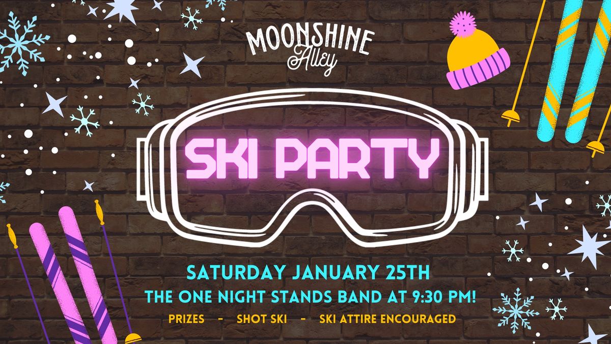 Moonshine Alley's Ski Party with the One Night Stands Band