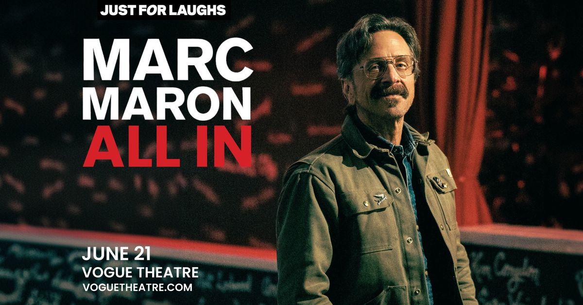 Marc Maron: All In (Vancouver)