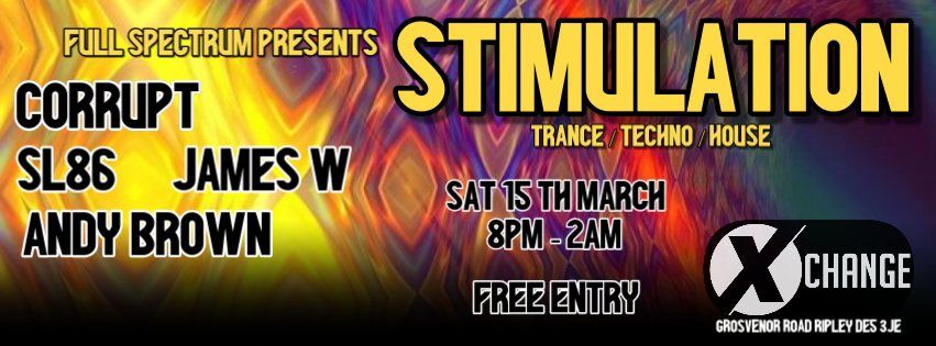 STIMULATION 2 @ THE XCHANGE 15TH MARCH 2025