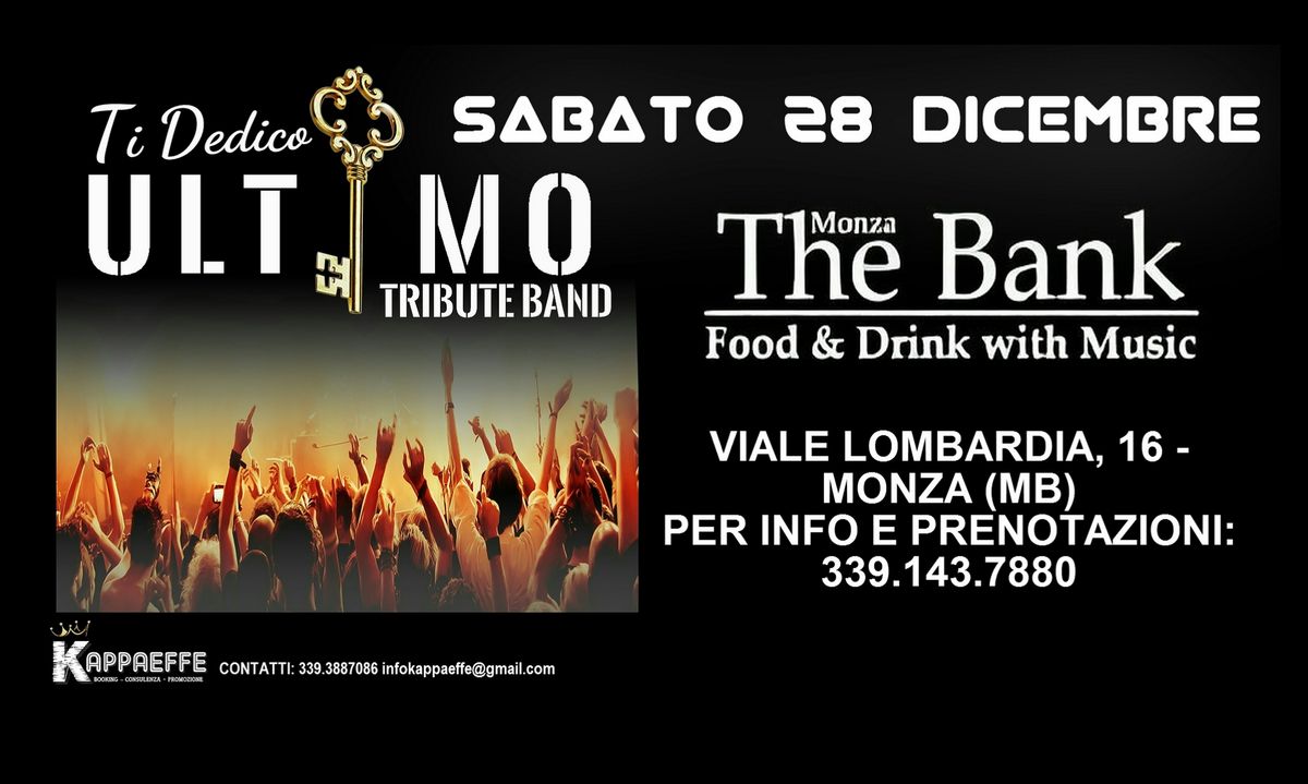 SABATO 28 DICEMBRE @TI DEDICO ULTIMO TRIBUTE BAND @THE BANK - MONZA