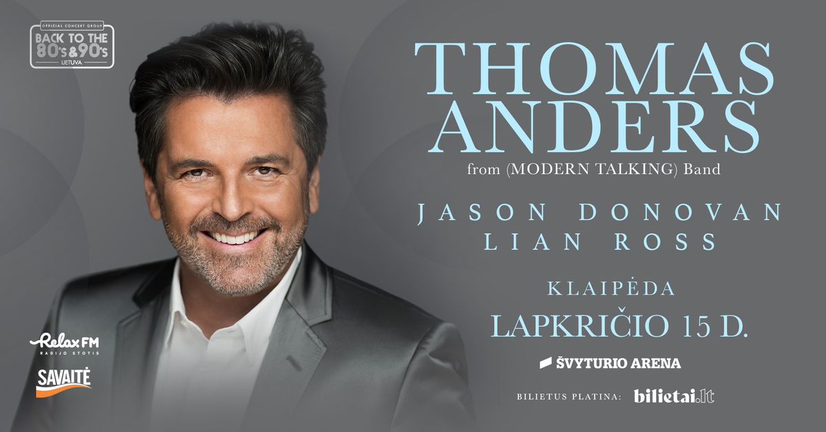 THOMAS ANDERS from MODERN TALKING| JASON DONOVAN | LIAN ROSS \u0160vyturio Arena 