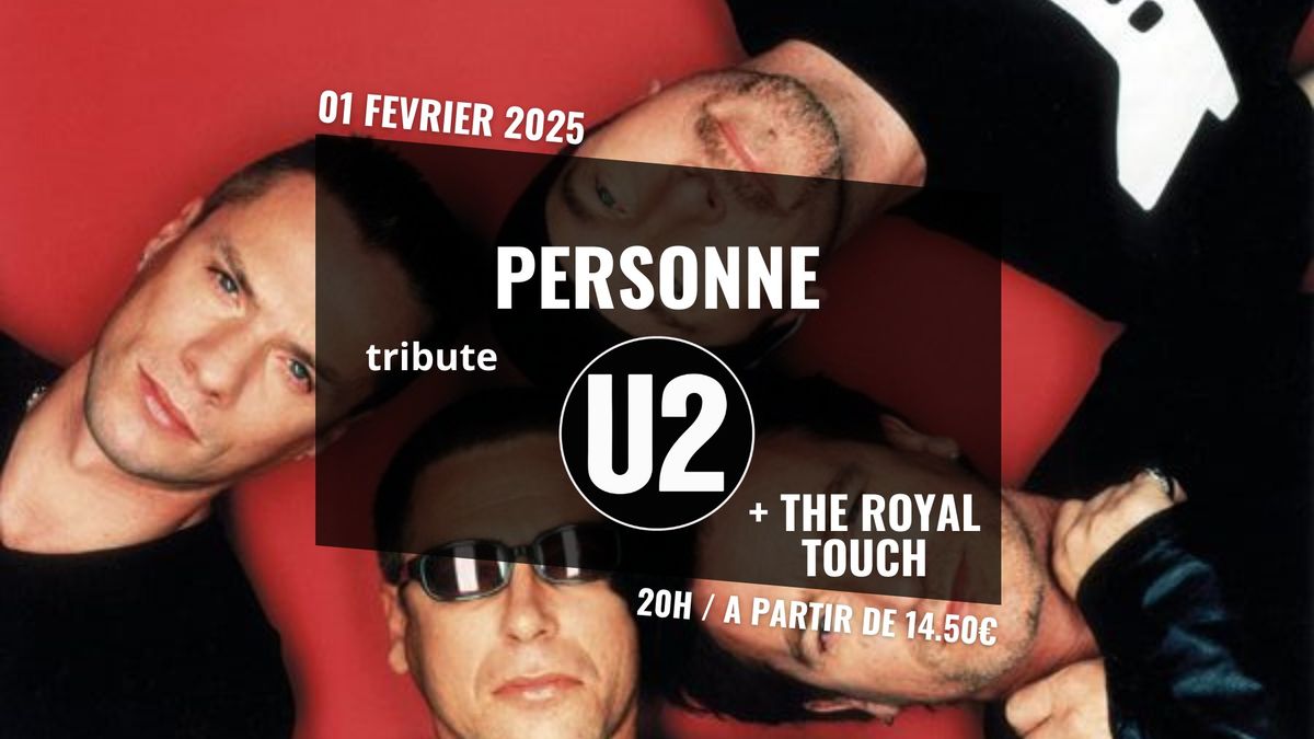 PERSONNE (tribute U2) + THE ROYAL TOUCH (hard rock)