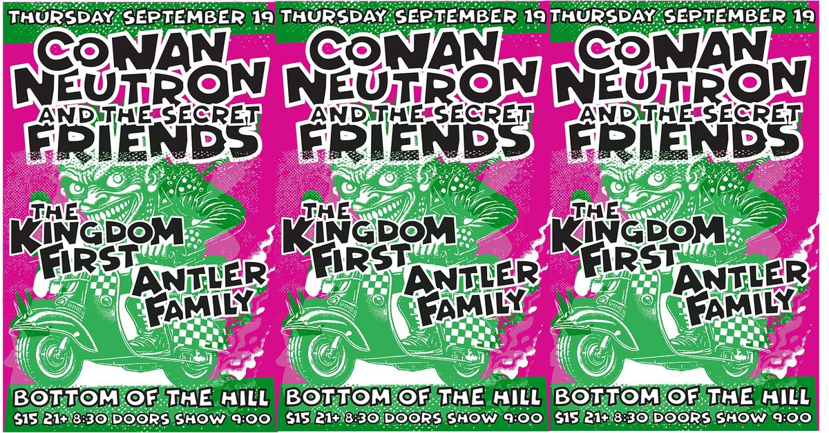 Conan Neutron & the Secret Friends ~ The Kingdom First ~ Antler Family