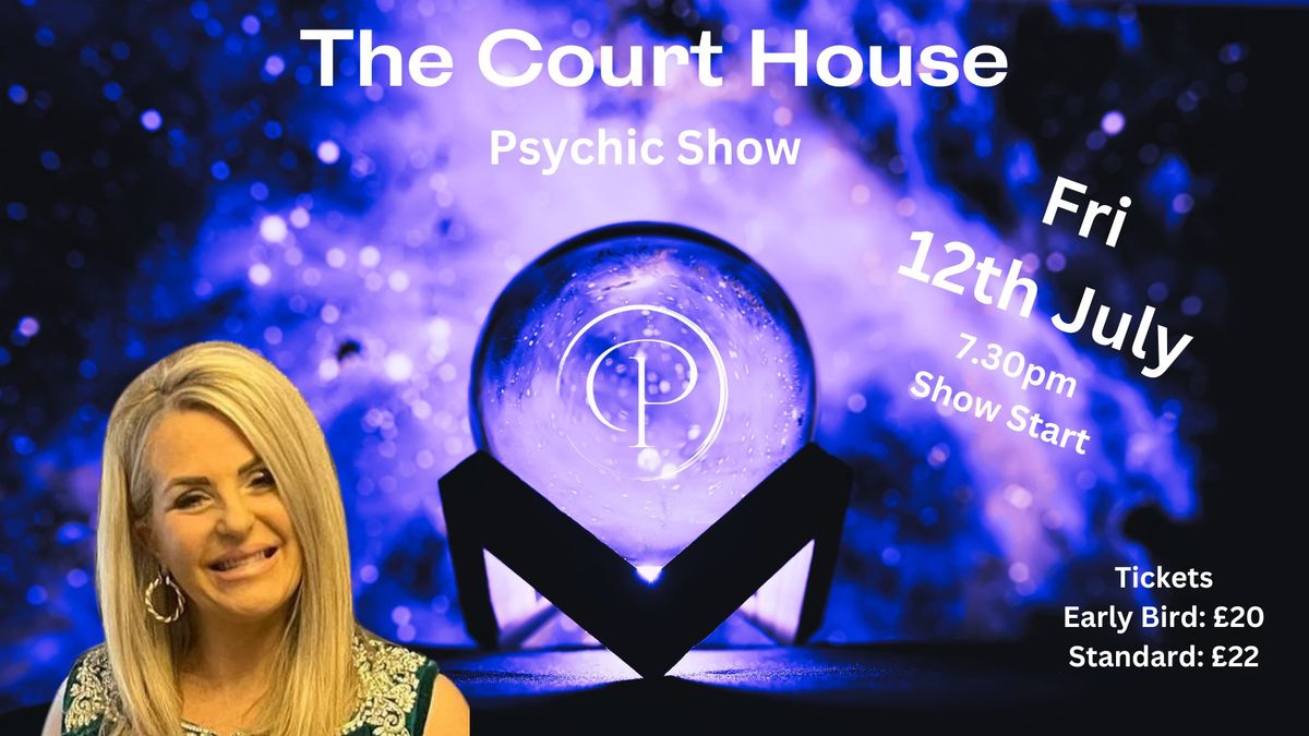 Psychic Medium Show - The Court House, Dudley