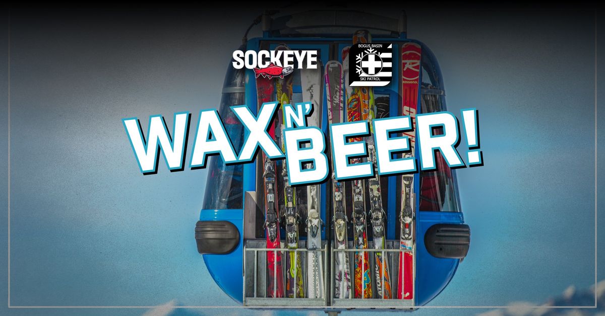 Wax n' Beer with Bogus Basin Ski Patrol