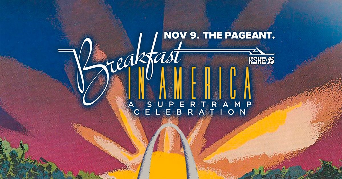 Breakfast In America: A Supertramp Celebration w\/ Pretty Weeds at The Pageant