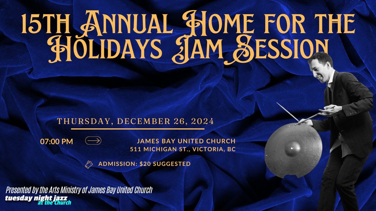 The Home-for-the-Holidays Jam Session - Thursday, December 26, 7PM!!  Hosted by Kelby MacNayr