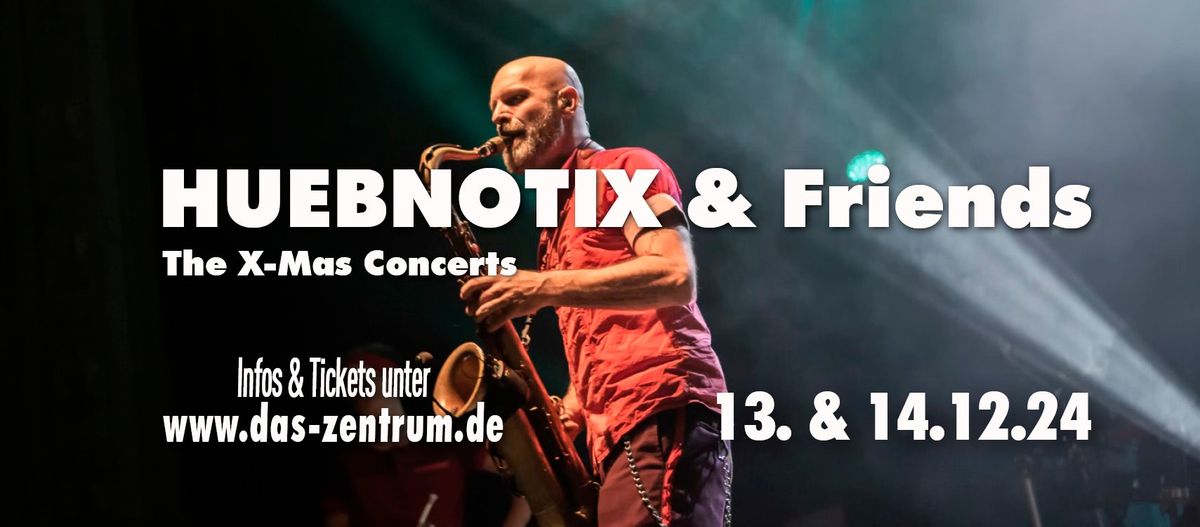 HUEBNOTIX & Friends | Bayreuth \u2022 DAS ZENTRUM