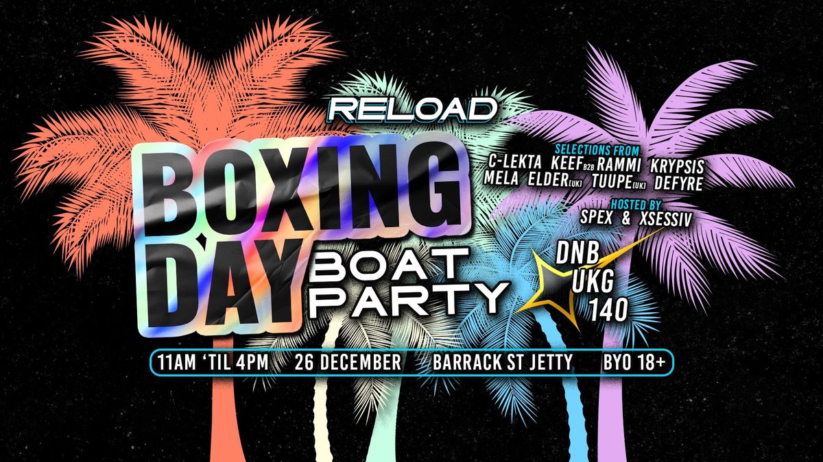 RELOAD Boxing Day Boat Party 