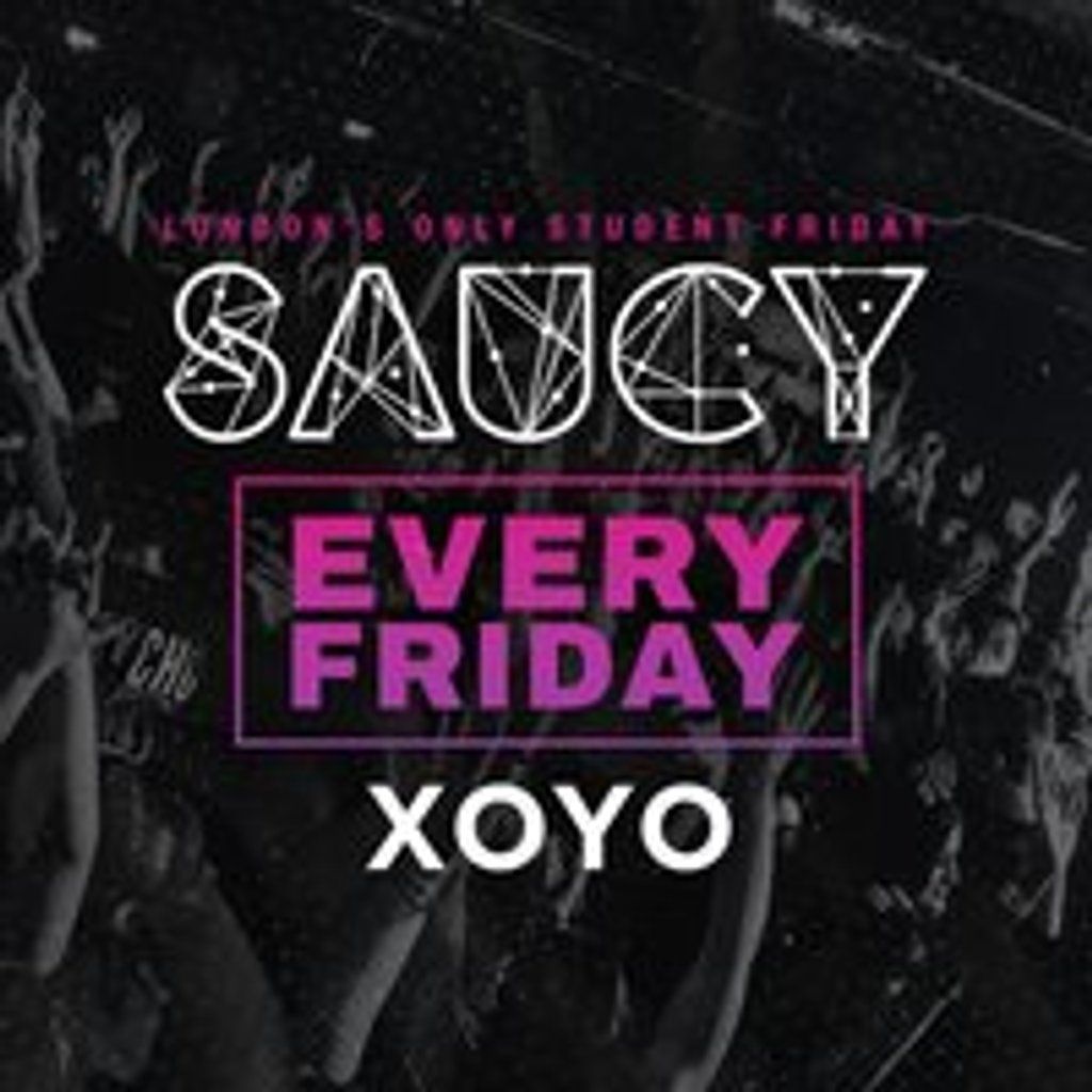 Saucy Fridays \/\/ London's BIGGEST Weekly Student Friday!