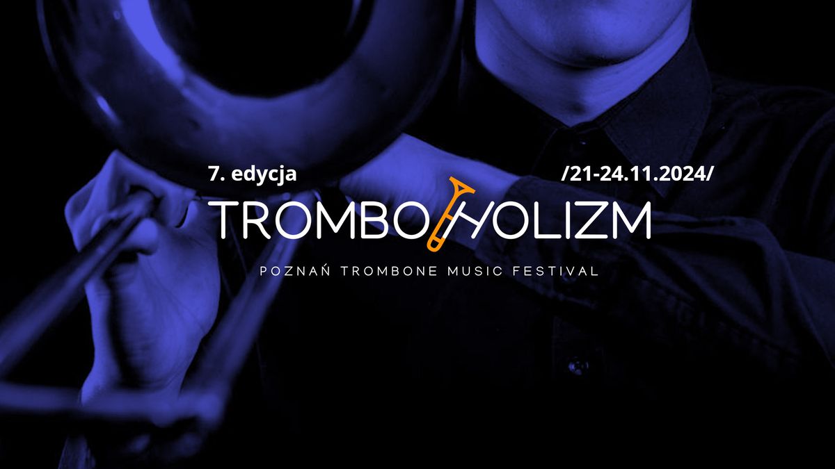 7 edycja Tromboholizm - Pozna\u0144 Trombone Music Festival