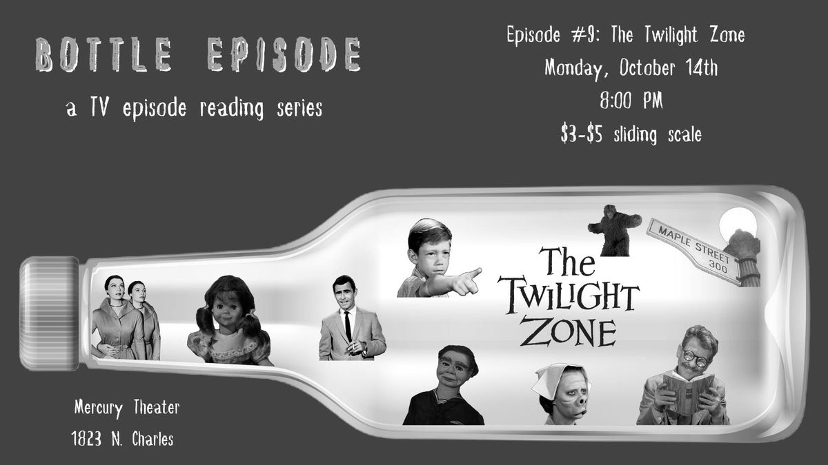 Bottle Episode #9: The Twilight Zone