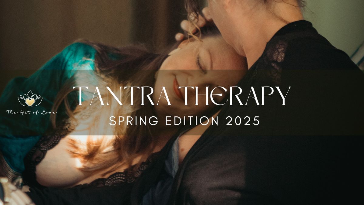 Tantra Therapy - Spring Edition 2025