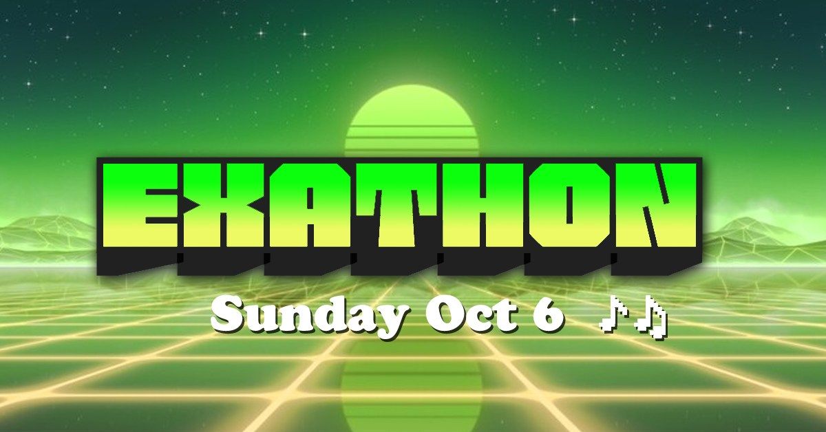 EXATHON \/\/ OCT LONG WEEKEND AT THE EXCHANGE