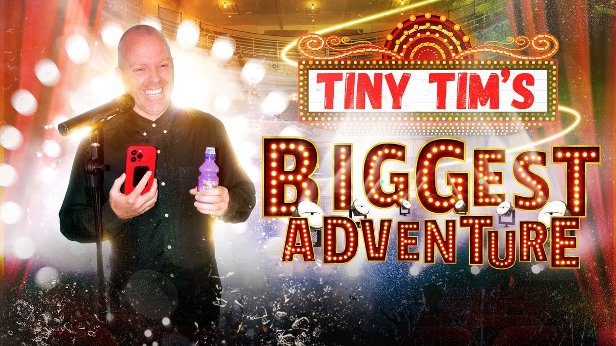 Tiny Tim's BIGGEST Adventure