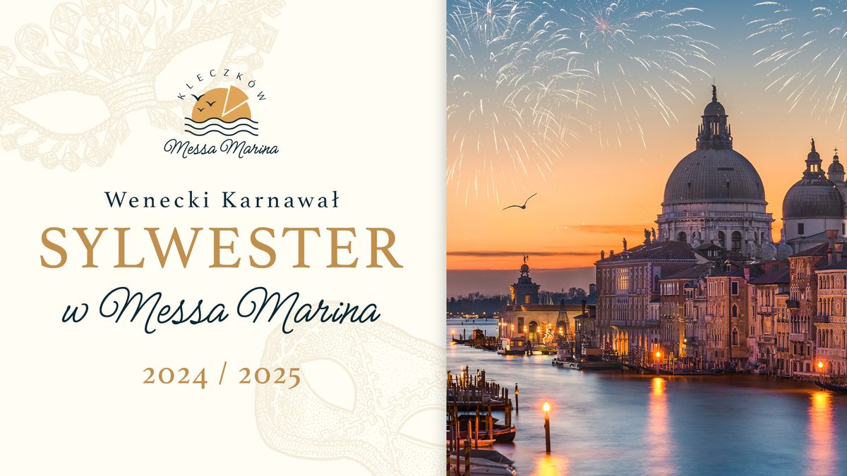 SYLWESTER 2024\/2025 - Wenecki Karnawa\u0142 w Messa Marinie\u2728 \ud83c\udfad \ud83c\udf89 