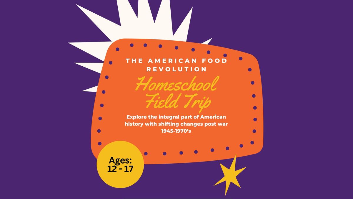 Homeschool Field Trip for ages 12 - 17