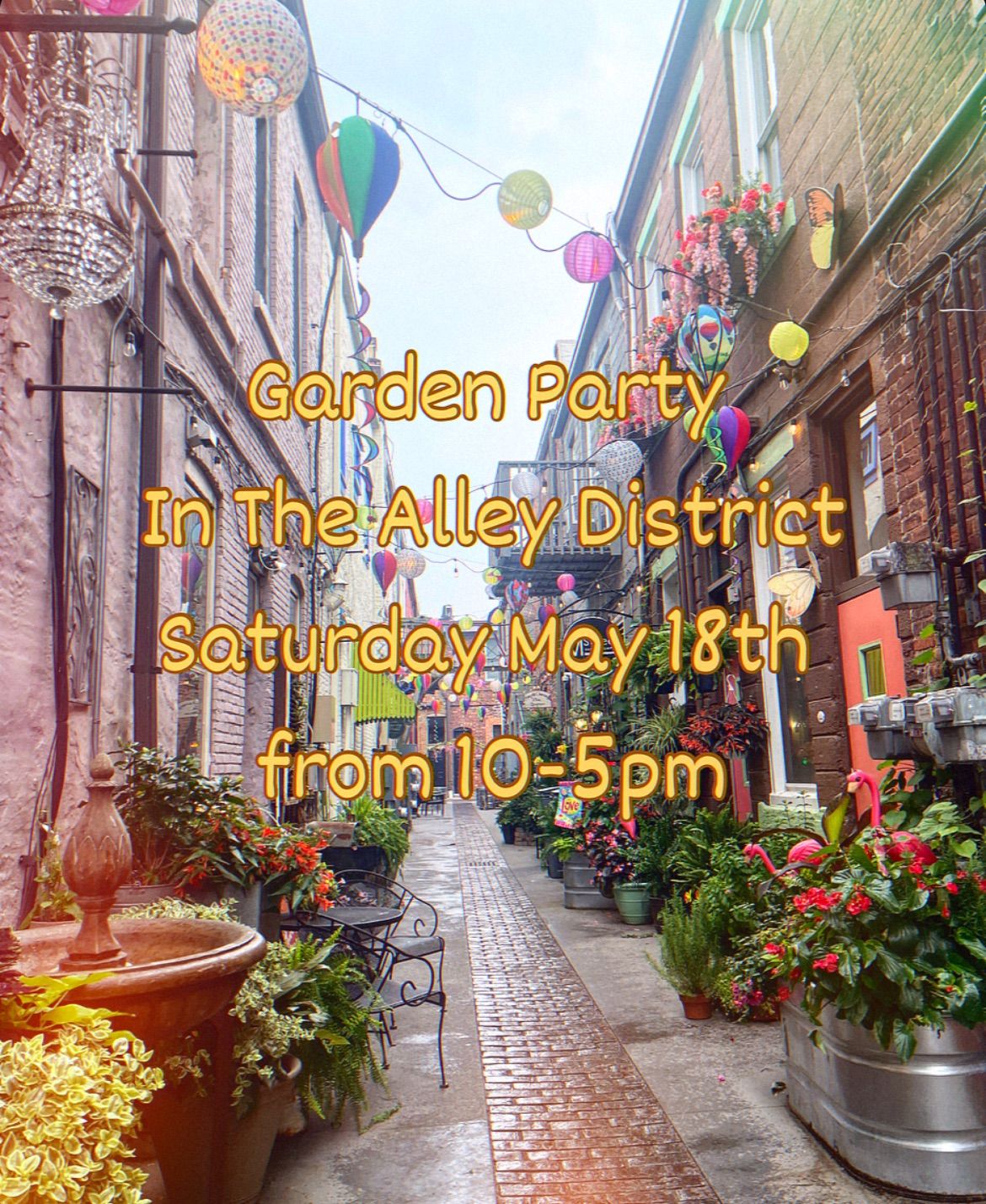 The Alley District presents: A Garden Party In The Alley \ud83c\udf38