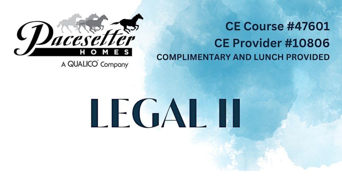 Pacesetter Homes' Complimentary Legal II CE Course in Round Rock