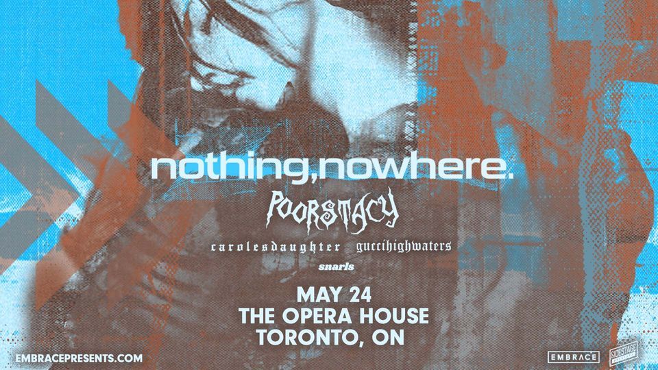 nothing,nowhere @ The Opera House | May 24th