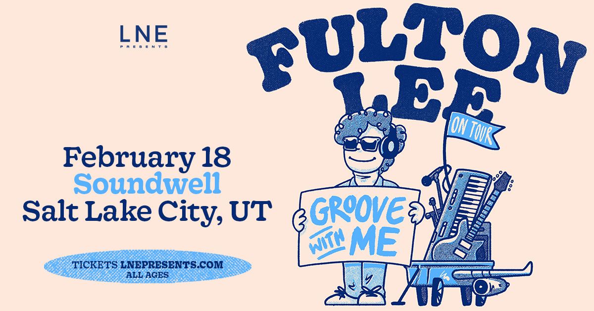 Fulton Lee presents The Groove With Me Tour at Soundwell