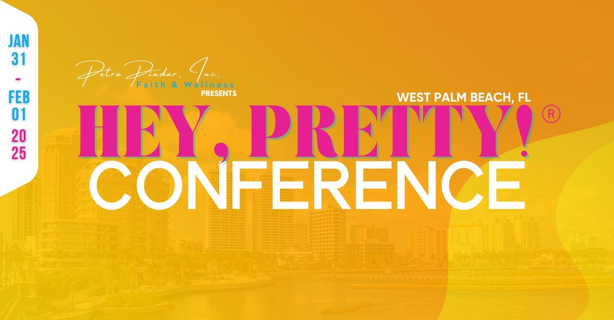 Hey, Pretty! Conference 2025