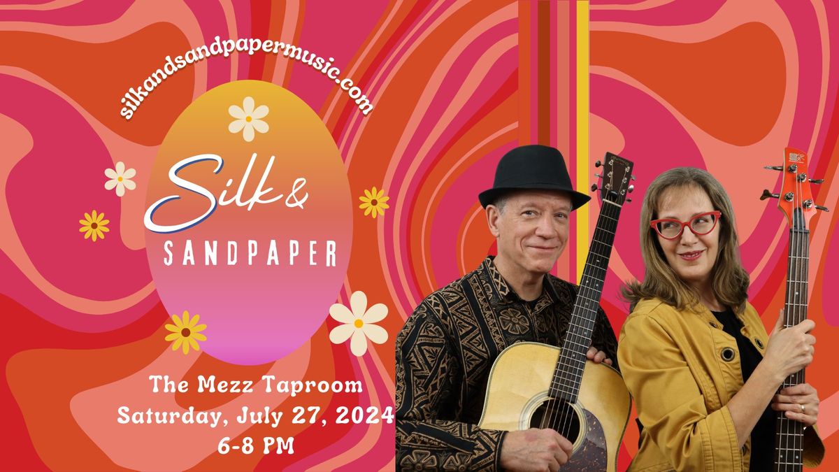 Music on the Mezz Series: Silk & Sandpaper