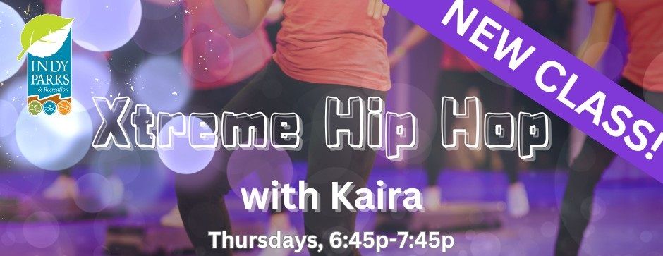 Xtreme Hip Hop with Kaira (Drop In) | Fitness