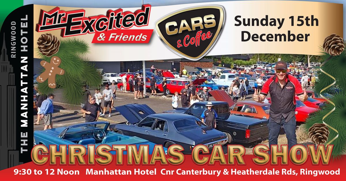 Mr Excited \ud83c\udf85 Car's & Coffee XMAS  get together at the Manhattan Hotel Ringwood 15th December 